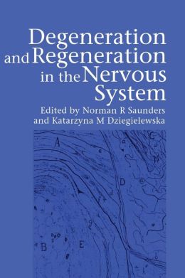 Degeneration and Regeneration in the Nervous System