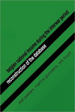 Belgian National Income during the Interwar Period: Reconstruction of the Database