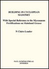 Building in Cyclopean Masonry: With Special Reference to the Mycenean Fortifications on Mainland Greece
