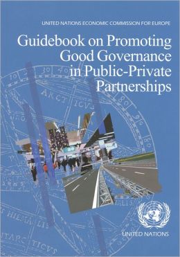Guidebook on Promoting Good Governance in Public-Private Partnerships