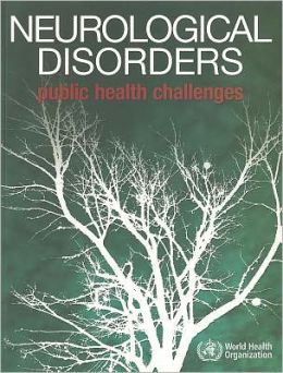 Neurological Disorders: Public Health Challenges