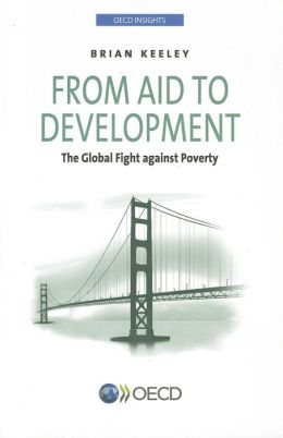 OECD Insights: From Aid to Development: The Global Fight against Poverty