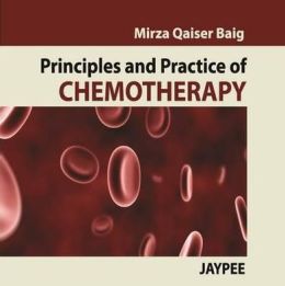 Principles and Practice of Chemotherapy