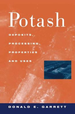 Potash: Deposits, Processing, Properties and Uses D.E. Garrett