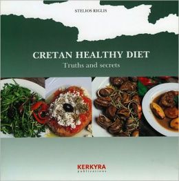 Cretan Healthy Diet: Truths and Secrets