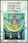 Diccionario de Espanol Usual en Mexico