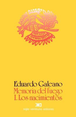 Memoria Del Fuego: Los Nacimientos