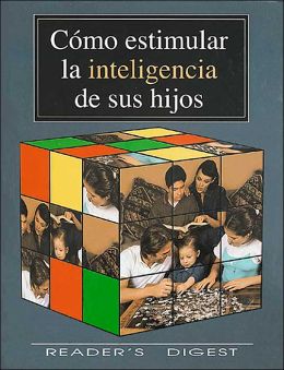 Como Estimular la Inteligencia de Sus Hijos