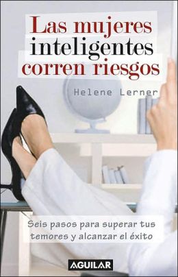 Las mujeres inteligentes toman riesgos