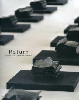 Re.Turn: Recent Works of Franklin Chow Peirre Daix