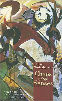 Chaos of the Senses: A Modern Arabic Novel
