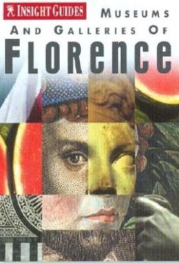 Insight Guides: Museums and Galleries of Florence