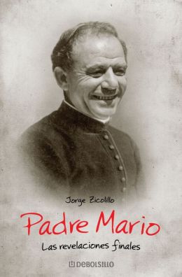 Padre Mario. Revelaciones finales