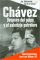 Chavez: Despues del golpe y el sabotaje petrolero