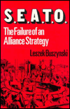 S.E.A.T.O.: The Failure of an Alliance Strategy