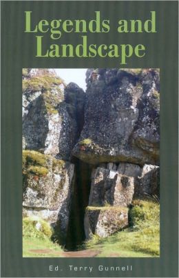 Legends and Landscape: Plenary Papers from the 5th Celtic-Nordic-Baltic Folklore Symposium, Reykjavik 2005